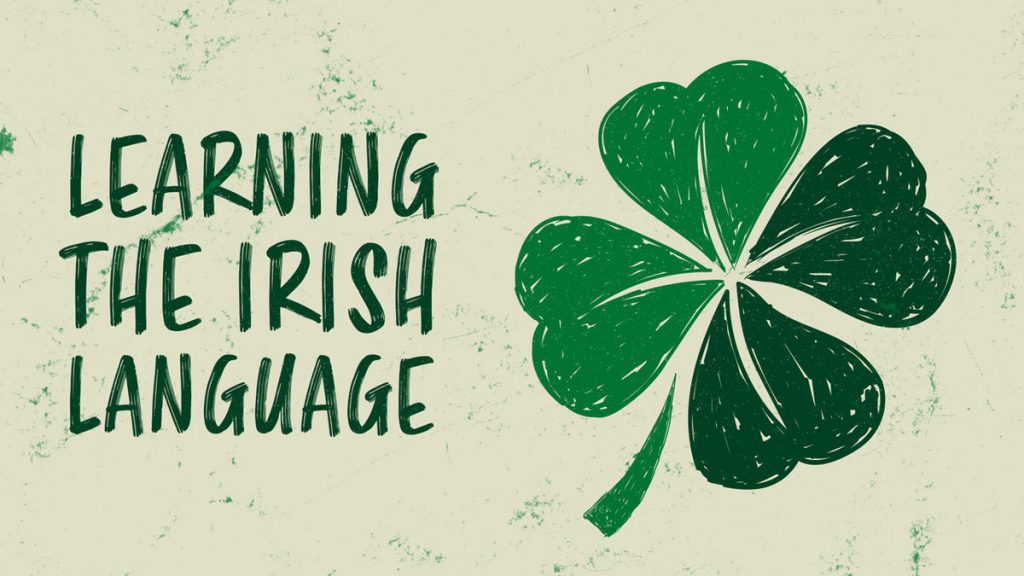 How to Learn the Irish language (Gaeilge)