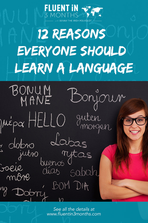 12 Reasons Everyone Should Learn Another Language