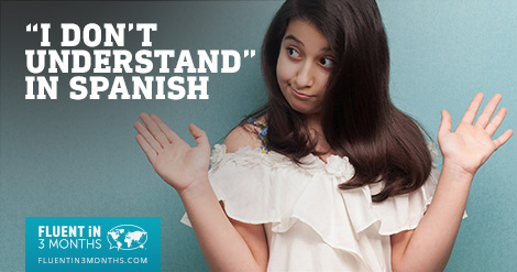 How To Say "I Don't Know" In Spanish -- 33 Spanish Phrases For When You're Unsure