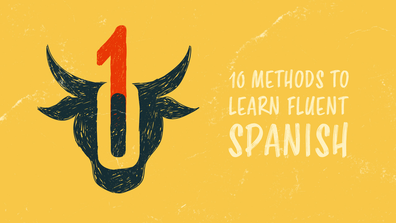 How to Learn Spanish Fluently