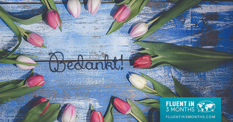 14 Ways Show Your Gratitude And Say "Thank You" In Dutch