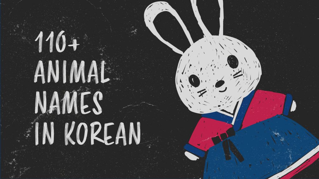 All About Korean Animals 117 Animal Names in Korean You Need to Know