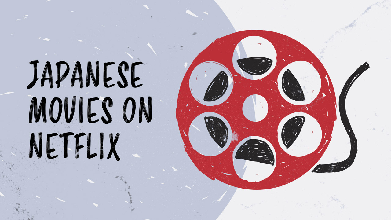The 10 Best Japanese Movies on Netflix (Learn Japanese with Movies!)