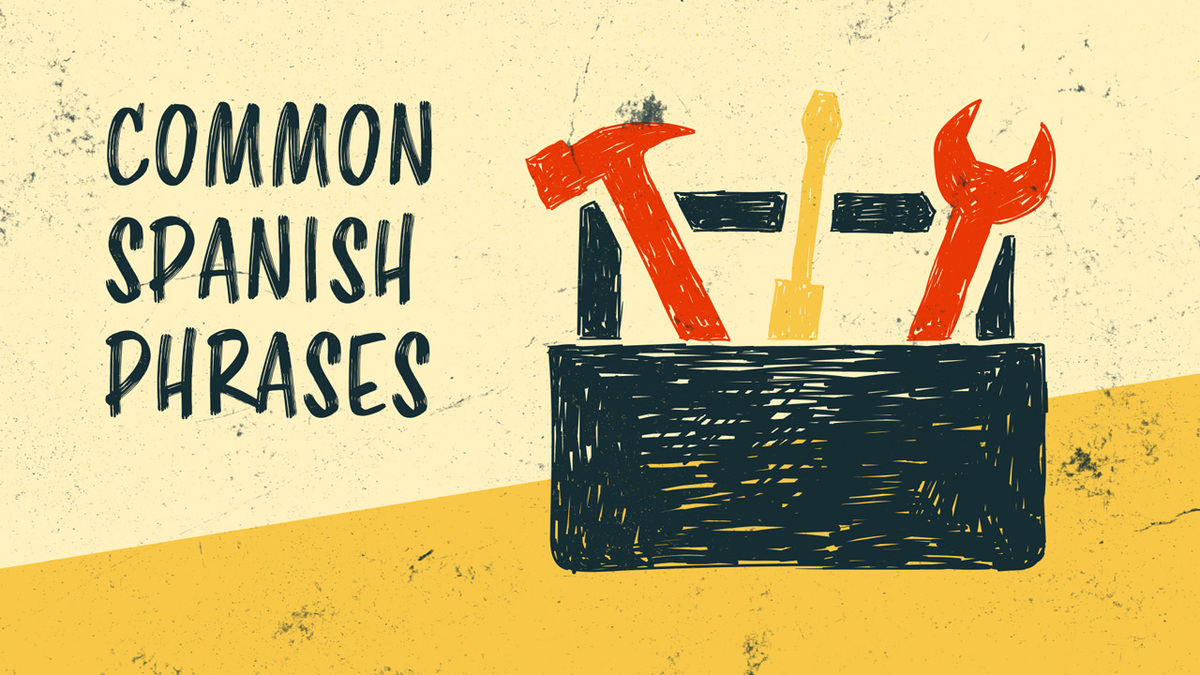 101 Common Spanish Phrases to Start Speaking Spanish Right Now