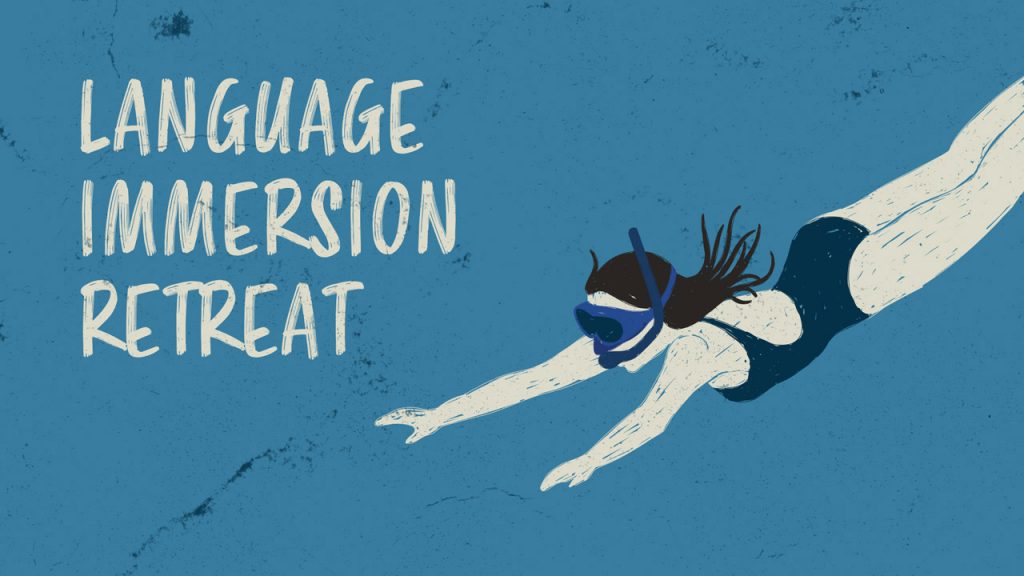 How (And Why) To Create Your Very Own Language Immersion Retreat