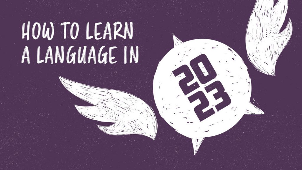How To Learn A Language In 2023 Ultimate Guide With 40 Language Hacks How To Learn A Language In 2023 Ultimate Guide With 40 Language Hacks