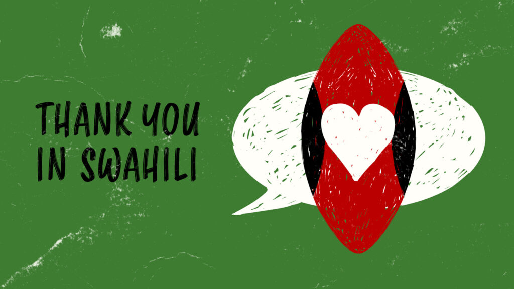 10+ Ways To Say Thank You in Swahili