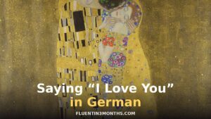 Gustav Klimt's The Kiss, illustrating how to say I love you in German